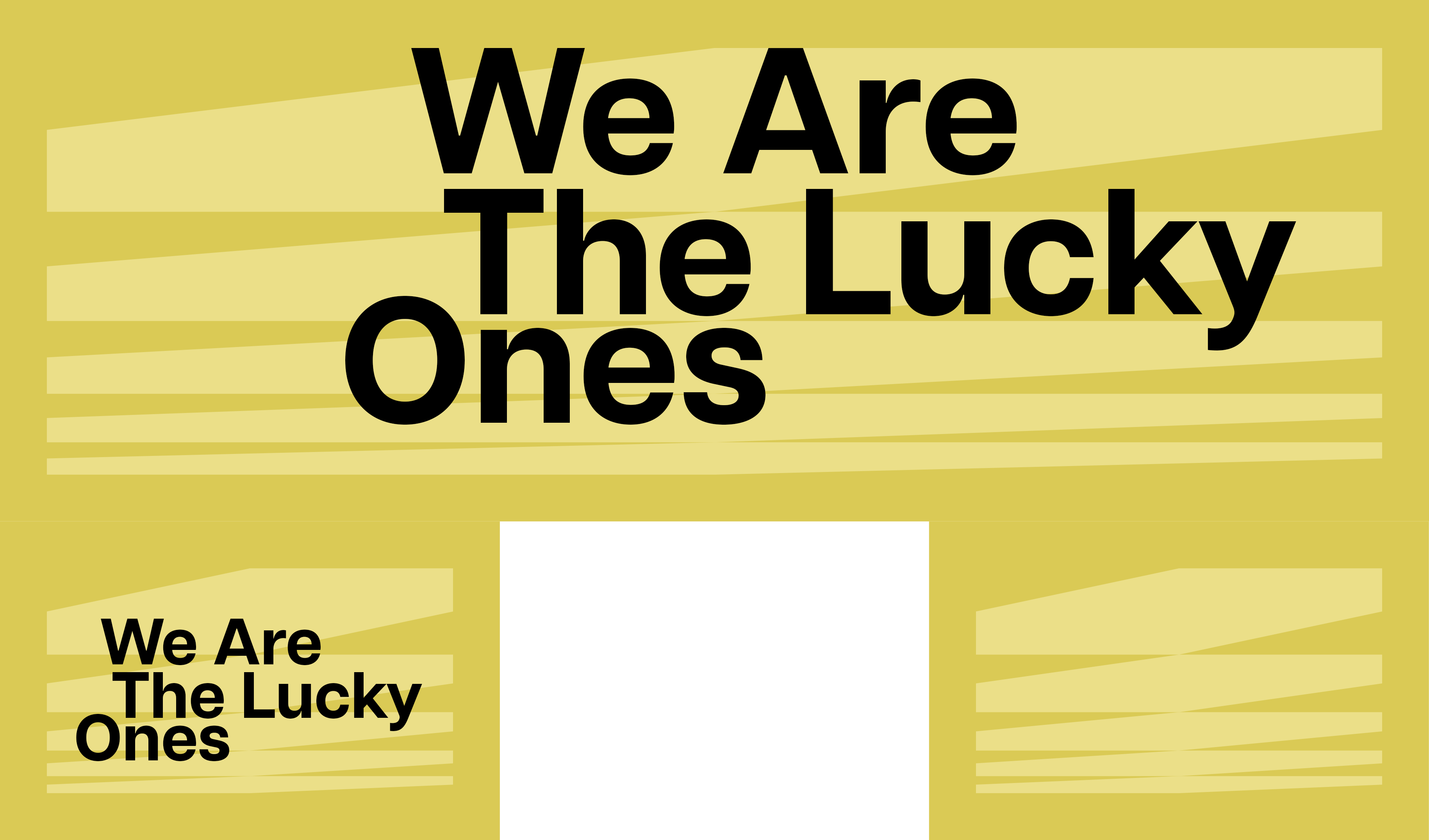 We are the lucky ones