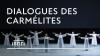 Dialogues des Carmélites