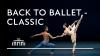 Trailer Back to Ballet - classic